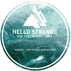 svetiritm - hello strange podcast #594