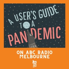 Interview: A User's Guide To A Pandemic on ABC Radio Melbourne