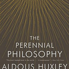 READ PDF EBOOK EPUB KINDLE The Perennial Philosophy: An Interpretation of the Great M