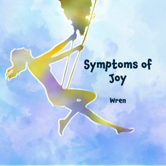Symptoms of Joy