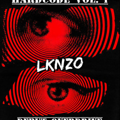 LKNZO Hardcode Vol. 1 - Debut Overdrive |HARD TECHNO|SCHRANZ TECHNO|