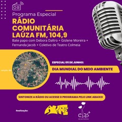 ESPECIAL RÁDIO COMUNITÁRIA LAÚZA FM 104,9 - DIA MUNDIAL DO MEIO AMBIENTE