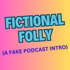 Podcast Intro Design (Mock) - Fictional Folly