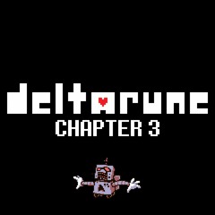 [DELTARUNE Chapter 3 (Unofficial)] SYSTEMS NOT OKAY