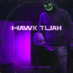 Fröken Snusk - Hawk Tuah (SPEED UP)