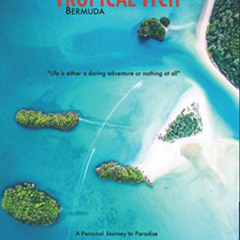 VIEW EBOOK 📖 Tropical Itch: Bermuda by  Alfred Schrock EPUB KINDLE PDF EBOOK