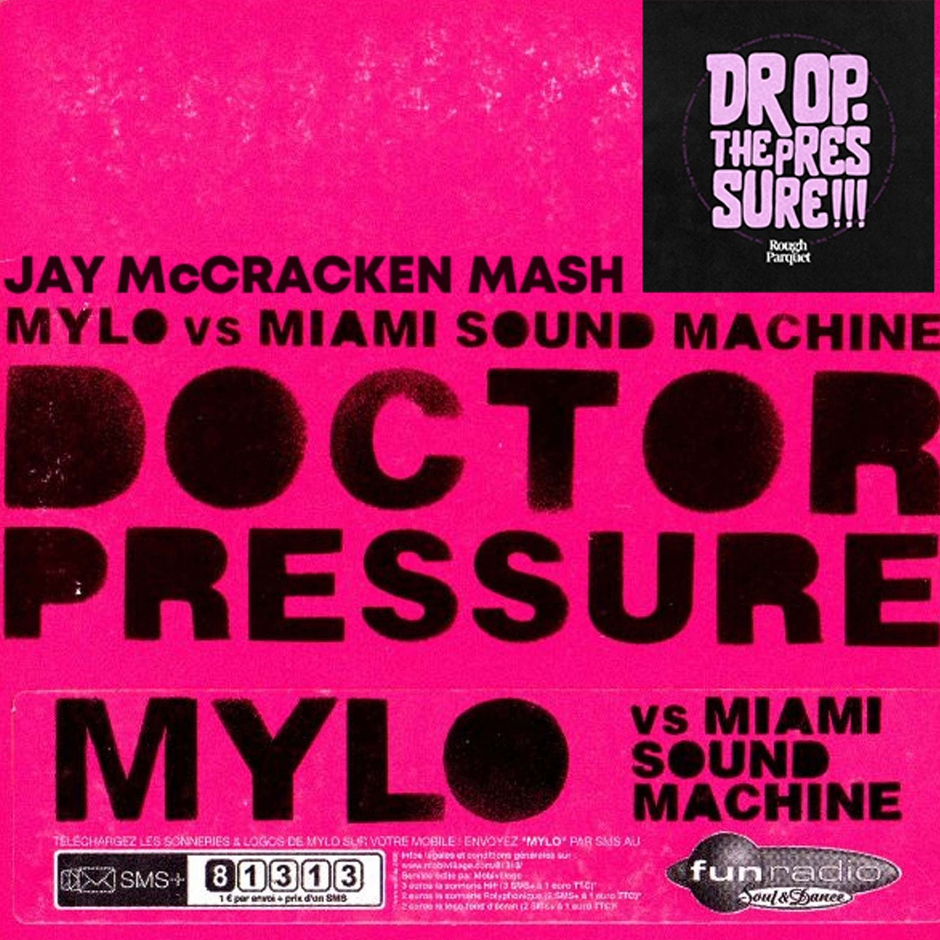 Doctor, Drop The Pressure (Jay McCracken Mash)Rough Parquet Vs Mylo & Gloria Estefan episode artwork