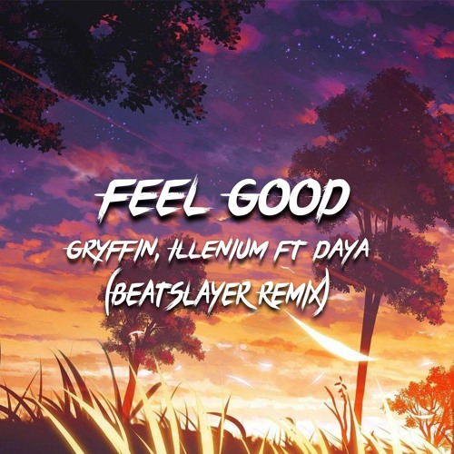 Feel Good(BeatSlayer Remix)