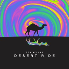 Ben Afshar - Desert Ride (Original Mix)