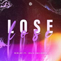Lose [feat. Julia Hallasen]