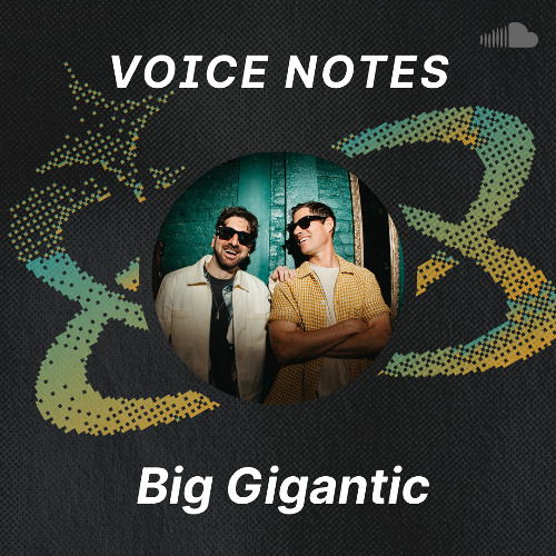 Voice Notes: Big Gigantic on "Move Around"