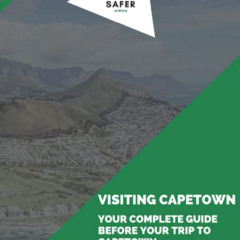 Get KINDLE ✏️ Visiting Capetown: Your Complete Guide for your trip to Capetown by  Ad