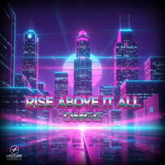 OMGG – “Rise Above It All”
