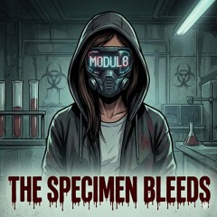 The Specimen Bleeds