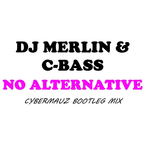 No Alternative (Cybermauz Bootleg Mix)