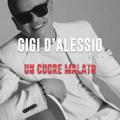 Gigi d'Alessio - UN CUORE MALATO (AFRO EDIT) - [FREE DOWNLOAD] - Filtered