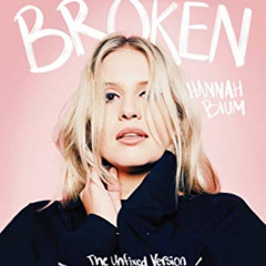 [View] PDF 💕 The Truth About Broken: The Unfixed Version of Self-love by  Hannah Dan