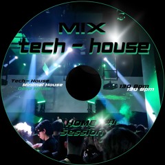 MIX TECH-HOUSE || Home Session #1