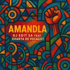 Amandla (feat. Khanya De Vocalist)