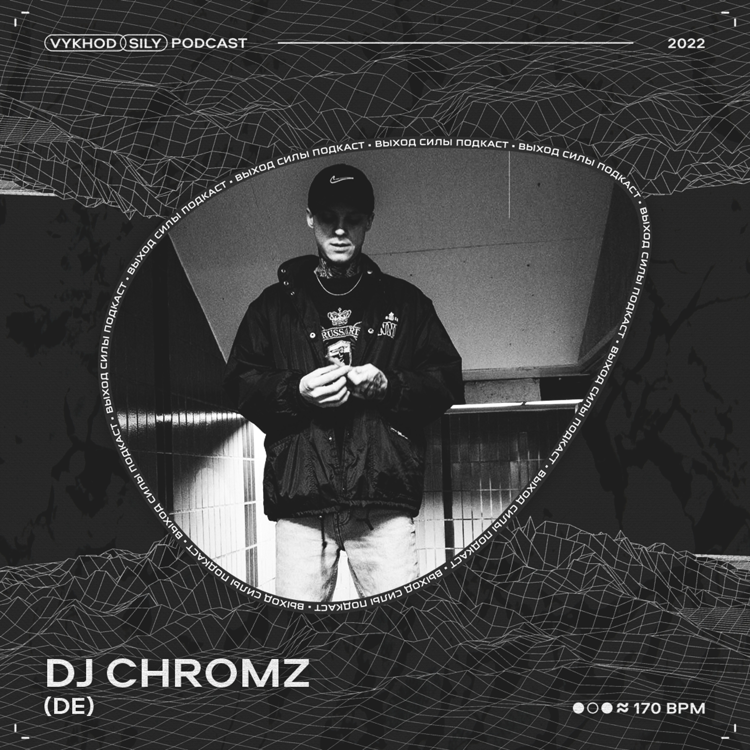 Vykhod Sily Podcast - DJ Chromz Guest Mix episode artwork