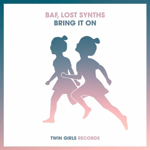 BAF, Lost Synths - Bring It On