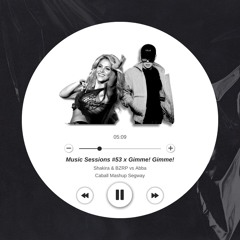 Music Sessions #53 (Caball 'Gimme! Gimme! Mashup Segway) - Shakira & BZRP vs Abba [COPYRIGHT FILTER]