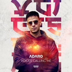 Adaro - Voices Calling Me (OUT NOW)