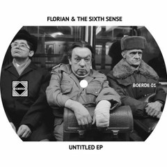 PREMIERE: Florian and The Sixth Sense - Untitled B1 [BOERDE001]