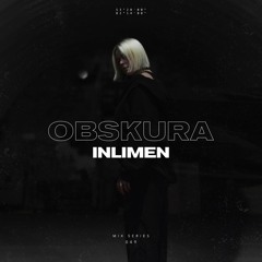 OBSKURA Mix series 049 : INLIMEN