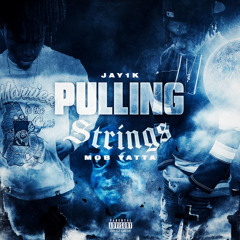 Jay1k - Pullin Strings (feat. Mob Yatta) (ig@whyyatta @Jayden.1k)