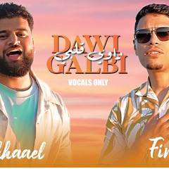 Firas X Mikhaael Mala - DAWI GALBI (Vocals Only)