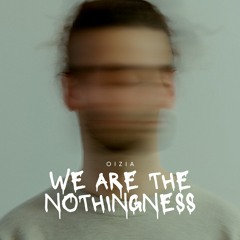 We Are The Nothingness