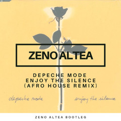 Depeche Mode - Enjoy the Silence (Zeno Altea Afro House Remix)
