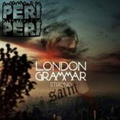 London Grammer - Strong ( Peri Peri Kick Bass Edit) FREE DOWNLOAD