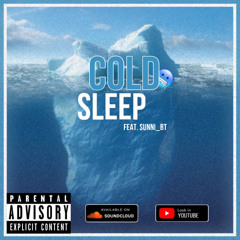 CRICKET & SUNNI_BT - Cold Sleep (ft. Shilohdynasty)