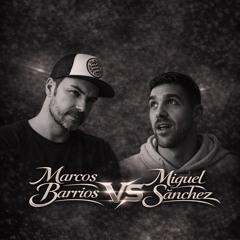 Marcos_Barrios_Vs_Miguel_Sánchez_@Backtonights.mp3
