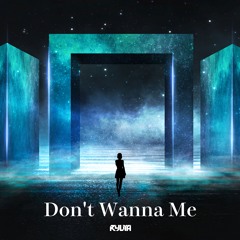 Don't Wanna Me (Extended Mix)