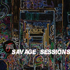 Savage Sessions 1 (Tech, Future, Deep House Mix)