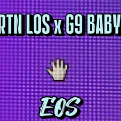 EOS - RTN Los (Ft. G9 Baby)