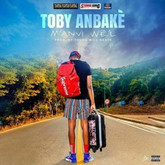 Toby Anbakè - M’anvi Wè’l (Official Audio )