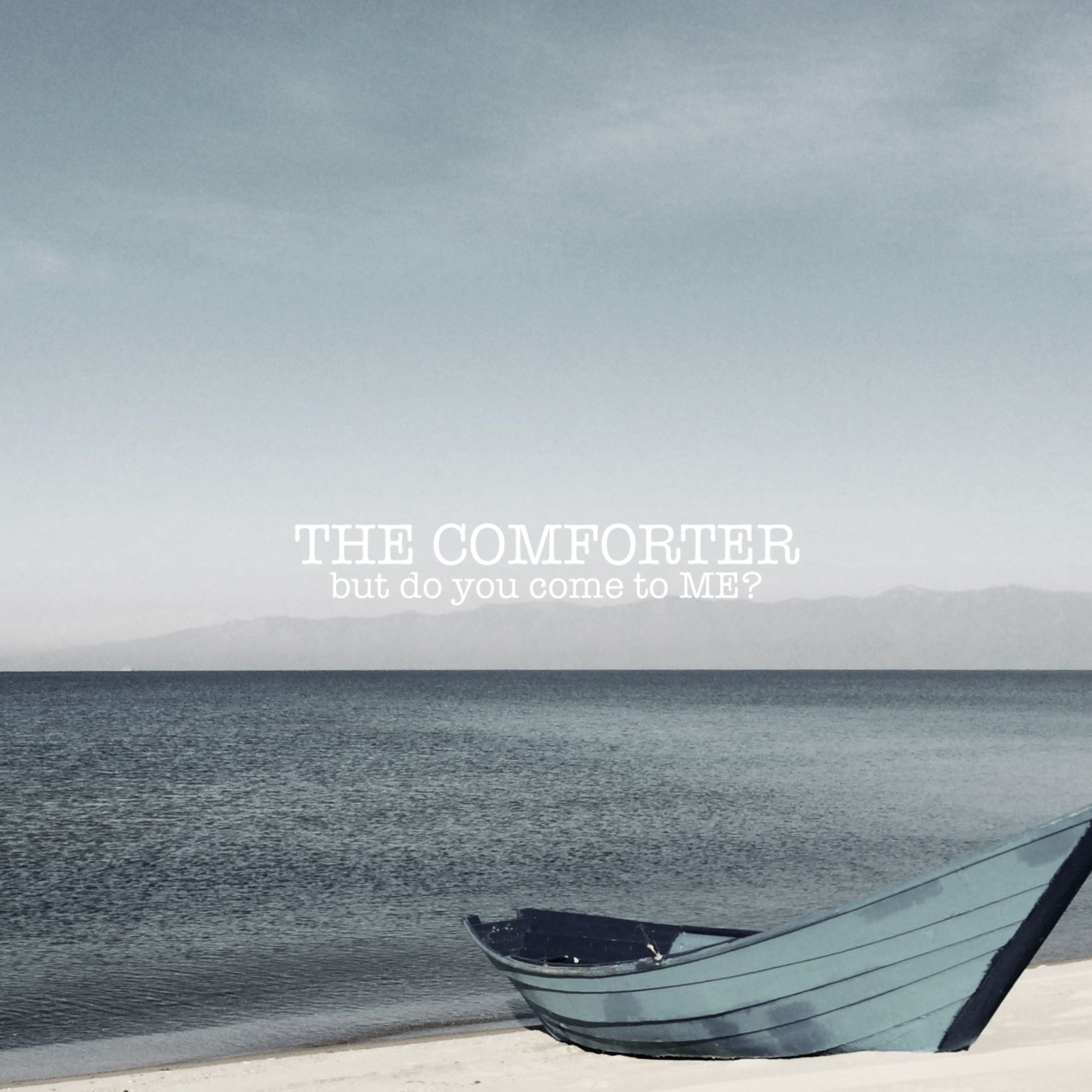 THE COMFORTER - But Do You Come To ME? episode artwork