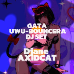 GATA UwU - Bouncera DJ SET