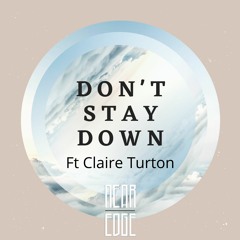 Don't Stay Down(Ft Claire Turton)[Free Download]