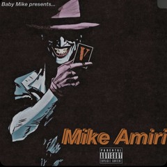 Mike Amiri PT.1