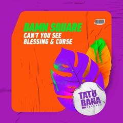 Damn Square - Can't You See (Original Mix)[Taturana Records]