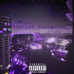 Bipolar Thoughts- (Prod. Banq)