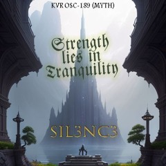 SIL3NC3_SWX - Strength Lies In Tranquility [OSC189]