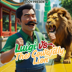 Luigi vs. The Cowardly Lion - Teddy