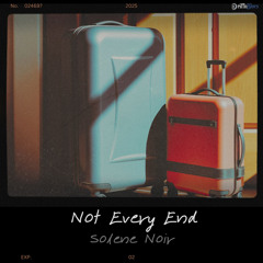 Not Every End