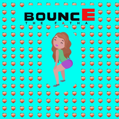 The Fatha - BouncE 2021 Soca